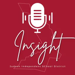 Insight from Judson ISD Podcast artwork