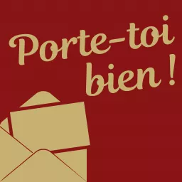 Porte-toi bien ! Podcast artwork