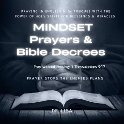 Mindset Prayers and Bible Decrees Podcast artwork