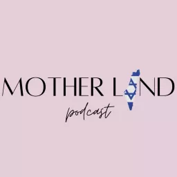 MotherLand Podcast artwork