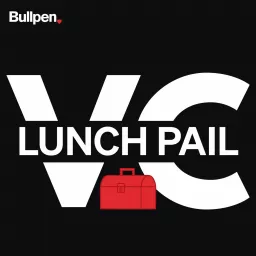 Lunch Pail VC Podcast artwork