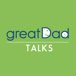 Great Dad Talks Podcast artwork