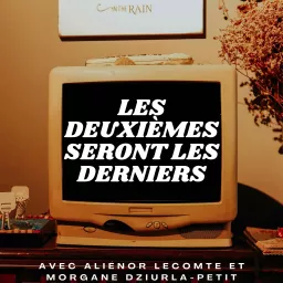 Les Deuxièmes seront les derniers