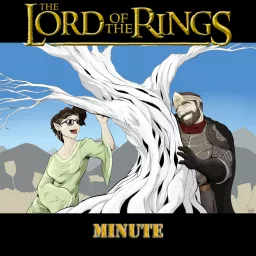 Lord of the Rings Minute Podcast artwork