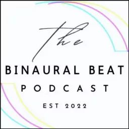 The Binaural Beat Podcast