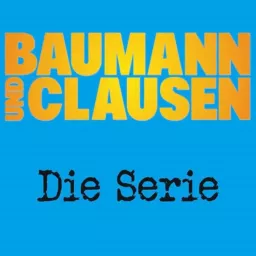 Baumann und Clausen - Radiofolgen