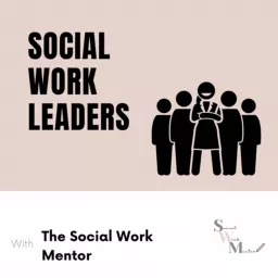 Social Work Leaders Podcast artwork