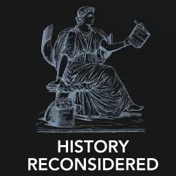 History Reconsidered Podcast artwork