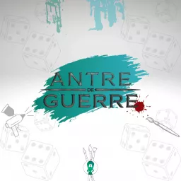 Antre de Guerre : Émission wargame, figurines et peinture