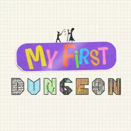 My First Dungeon Podcast artwork