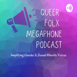 Queer Folx Megaphone Podcast artwork