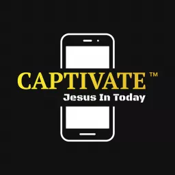 Captivate - Jesus in Today Podcast artwork
