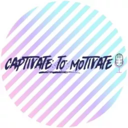 CapTivate to MoTivate Podcast artwork