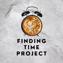 Finding Time Project Podcast artwork