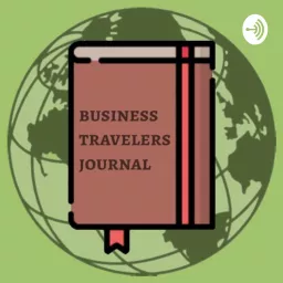 Business Travelers Journal Podcast artwork