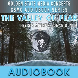 GSMC Audiobook Series: The Valley of Fear by Sir Arthur Conan Doyle