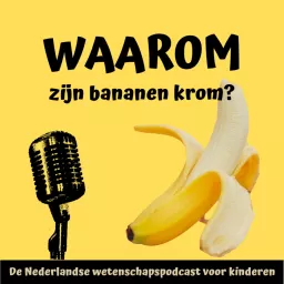 Waarom zijn bananen krom? Podcast artwork