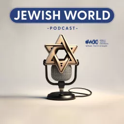 Jewish World - A podcast by the World Jewish Congress-Israel artwork