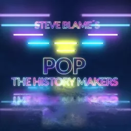 Pop: The History Makers with Steve Blame Podcast artwork