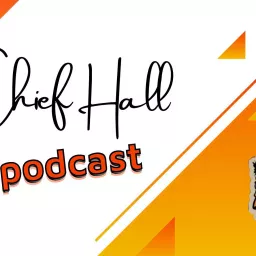 Chief Hall Podcast artwork