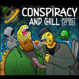 Conspiracy and Chill Podcast artwork