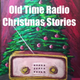 Christmas Shows- Old Time Radio