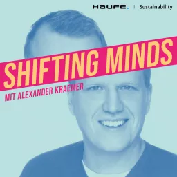 Shifting Minds - der Podcast von Haufe Sustainability