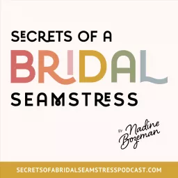 Secrets of a Bridal Seamstress Podcast artwork