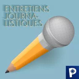 Entretiens journalistiques Podcast artwork