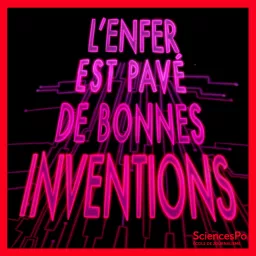 L'enfer est pavé de bonnes inventions