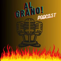 Al Grano Podcast artwork