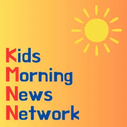 Kids Morning News Network Podcast artwork