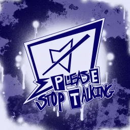 Please Stop Talking Podcast artwork