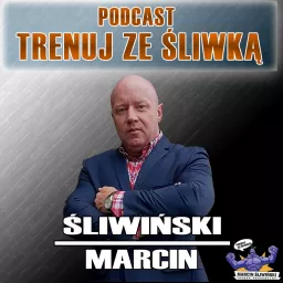 Trenuj ze Śliwką Podcast artwork