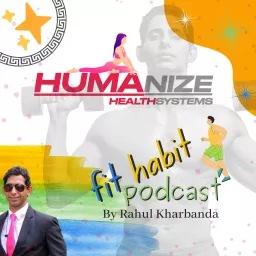 Fit Habit Podcast - By Rahul Kharbanda artwork