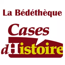 La Bédéthèque de Cases d'Histoire Podcast artwork