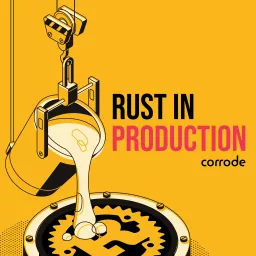 Rust in Production Podcast artwork