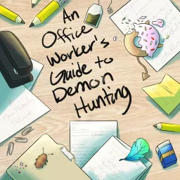 An Office Workers Guide to Demon Hunting Podcast artwork