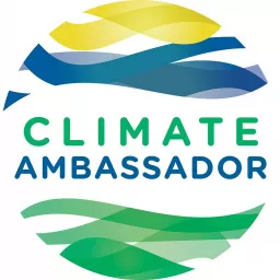 The Climate Ambassador Podcast artwork