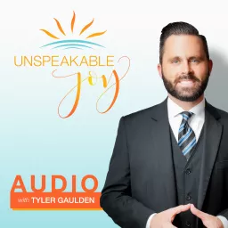 Unspeakable Joy - Audio Podcast artwork