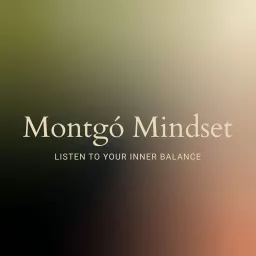 Montgó Mindset: Listen to Your Inner Balance Podcast artwork