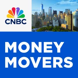 CNBC’s “Money Movers” Podcast artwork