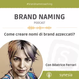 BRAND NAMING, come creare nomi di brand azzeccati? Podcast artwork