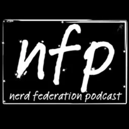 The Nerd Federation Podcast artwork