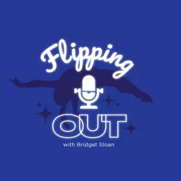 Flipping Out with Bridget Sloan Podcast artwork