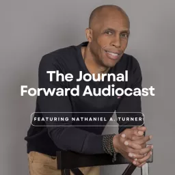 The Journal Forward Audiocast: How to Manifest Your Best Life Podcast artwork