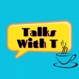Talks With T Podcast artwork