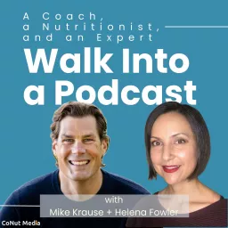 A Coach, a Nutritionist, and an Expert Walk Into a Podcast artwork