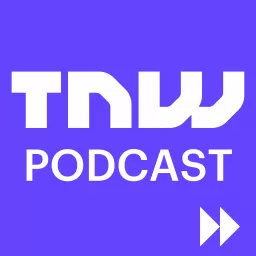 TNW Podcast