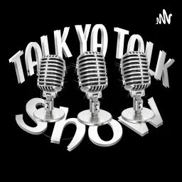 TalkYaTalk Podcast artwork